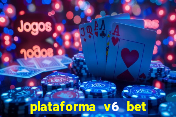 plataforma v6 bet paga mesmo